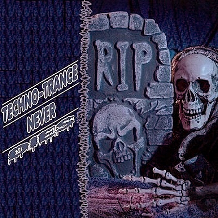 Techno - Trance Never Dies (2013)